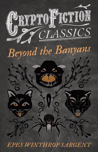 Produktbild: Beyond the Banyans (Cryptofiction Classics - Weird Tales of Strange Creatures)