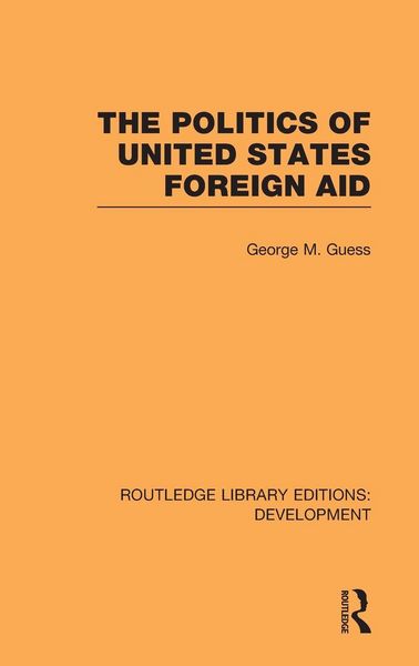 Produktbild: The Politics of United States Foreign Aid