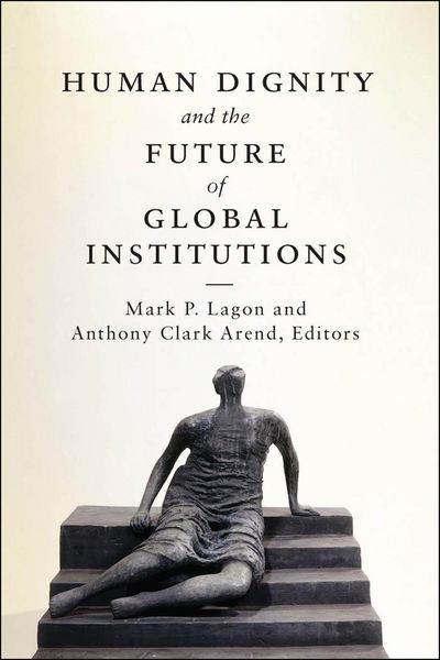 Produktbild: Human Dignity and the Future of Global Institutions