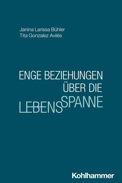 Produktbild: Enge Beziehungen &uuml;ber die Lebensspanne