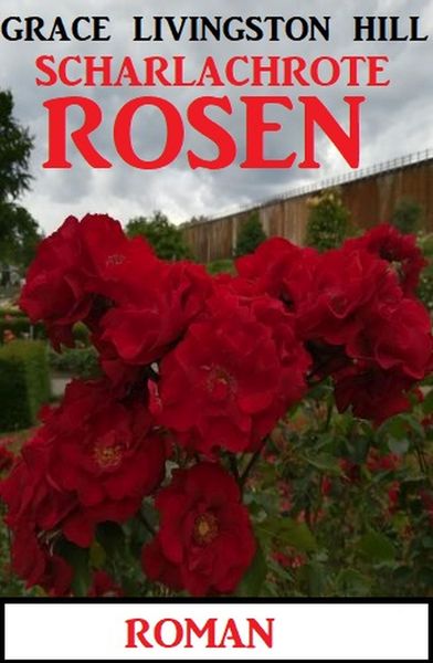 Produktbild: Scharlachrote Rosen: Roman