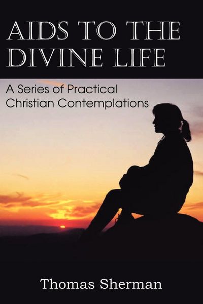 Produktbild: AIDS to the Divine Life a Series of Practical Christian Contemplations