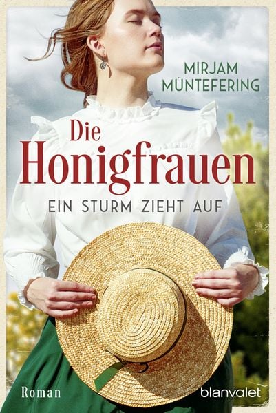 Die Honigfrauen - Ein Sturm zieht auf, Taschenbuch von Mirjam Müntefering, Blanvalet, 978-3-7341-1508-0