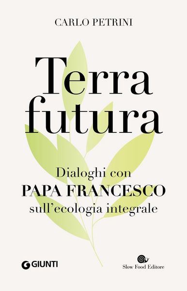 Produktbild: Terrafutura. Dialoghi con papa Francesco sull'ecologia integrale