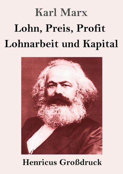 Produktbild: Lohn, Preis, Profit / Lohnarbeit und Kapital (Gro&szlig;druck)