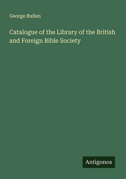 Produktbild: Catalogue of the Library of the British and Foreign Bible Society