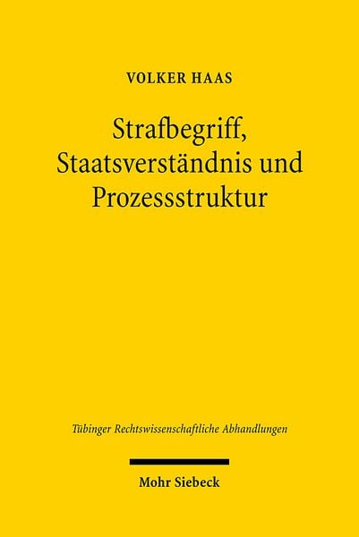 Produktbild: Strafbegriff, Staatsverst&auml;ndnis und Prozessstruktur