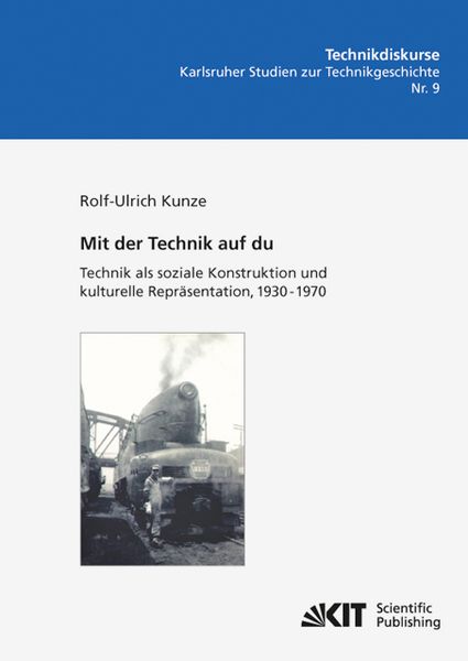 Produktbild: Mit der Technik auf du : Technik als soziale Konstruktion und kulturelle Repr&auml;sentation, 1930 - 1970