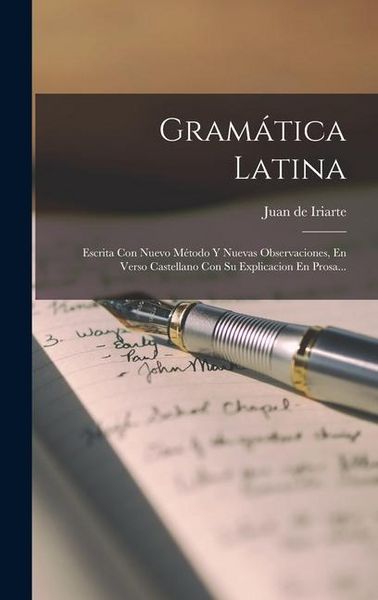 Produktbild: Gram&aacute;tica Latina: Escrita Con Nuevo M&eacute;todo Y Nuevas Observaciones, En Verso Castellano Con Su Explicacion En Prosa...