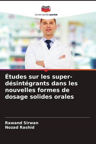 Produktbild: &Eacute;tudes sur les super-d&eacute;sint&eacute;grants dans les nouvelles formes de dosage solides orales