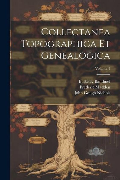 Produktbild: Collectanea Topographica Et Genealogica; Volume 1