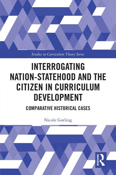 Produktbild: Interrogating Nation-Statehood and the Citizen in Curriculum Development