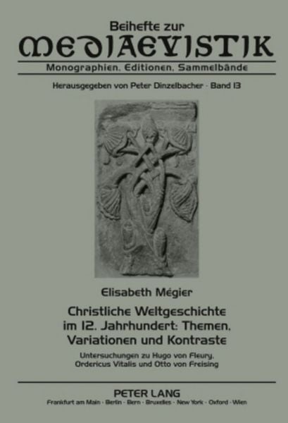 Produktbild: Christliche Weltgeschichte im 12. Jahrhundert: Themen, Variationen und Kontraste