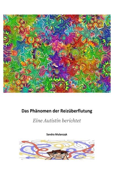 Produktbild: Autismus: Teil-Aspekte/spezielle Themen / Das Ph&auml;nomen der Reiz&uuml;berflutung