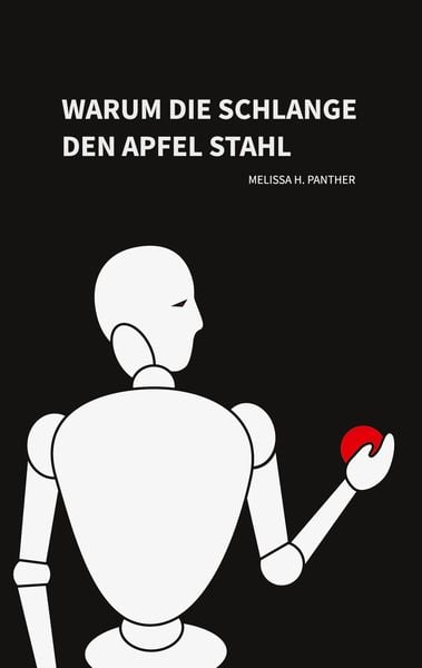Produktbild: Warum die Schlange den Apfel stahl