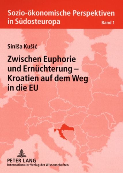 Produktbild: Zwischen Euphorie und Ernuechterung &ndash; Kroatien auf dem Weg in die EU