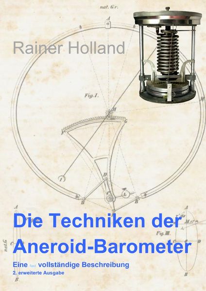 Produktbild: Alte Metereologische Instrumente und deren Entwicklungen / Die Techniken der Aneroid-Barometer