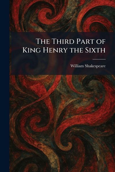 Produktbild: The Third Part of King Henry the Sixth