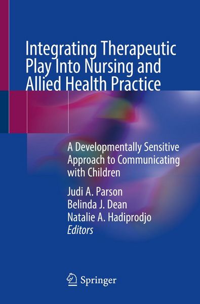 Produktbild: Integrating Therapeutic Play Into Nursing and Allied Health Practice