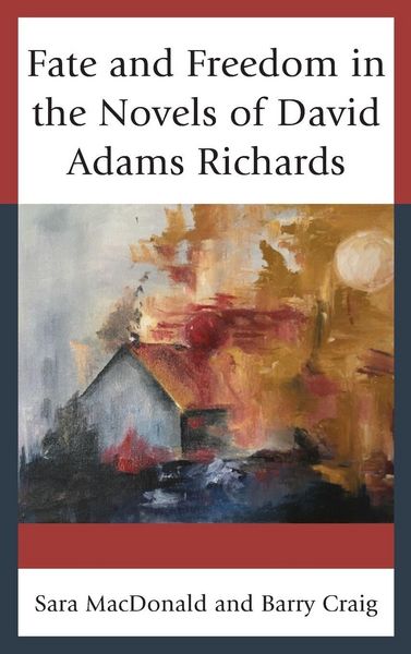 Produktbild: Fate and Freedom in the Novels of David Adams Richards