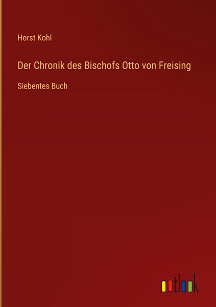 Produktbild: Der Chronik des Bischofs Otto von Freising