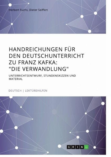 Produktbild: Handreichungen f&uuml;r den Deutschunterricht zu Franz Kafka: "Die Verwandlung"