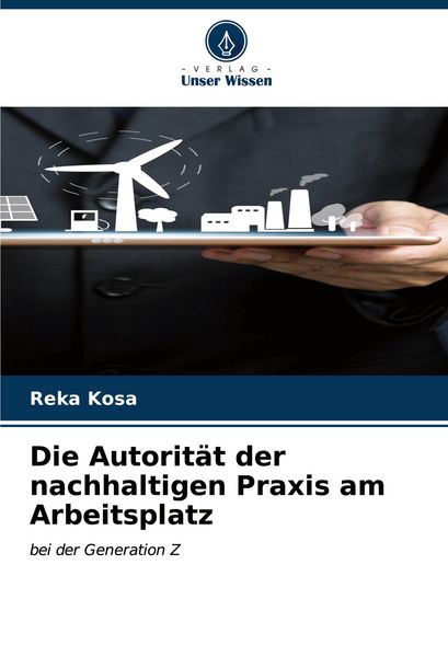 Die Autorität der nachhaltigen Praxis am Arbeitsplatz, Taschenbuch von Reka Kosa, Verlag Unser Wissen, 9786207081271