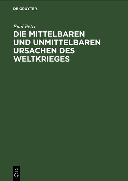 Produktbild: Die mittelbaren und unmittelbaren Ursachen des Weltkrieges