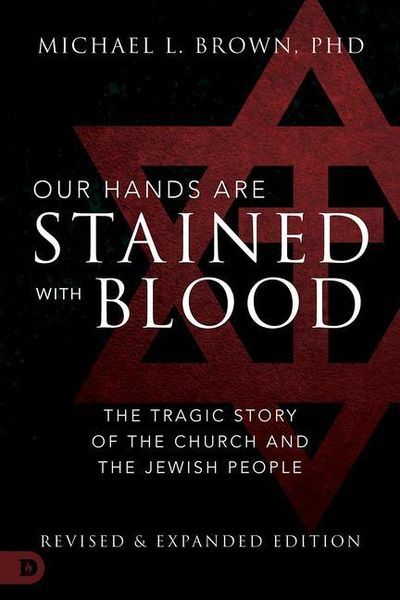 Our Hands Are Stained with Blood: The Tragic Story of the Church and the Jewish People