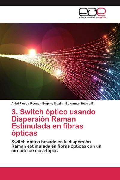 Produktbild: 3. Switch &oacute;ptico usando Dispersi&oacute;n Raman Estimulada en fibras &oacute;pticas
