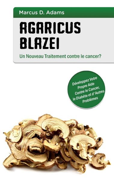 Produktbild: Agaricus blazei - Un Nouveau Traitement contre le cancer?