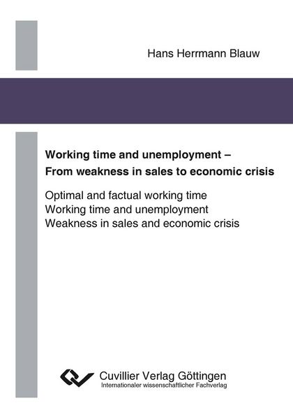 Produktbild: Working time and umemployment - From weakness in sales to economics crisis