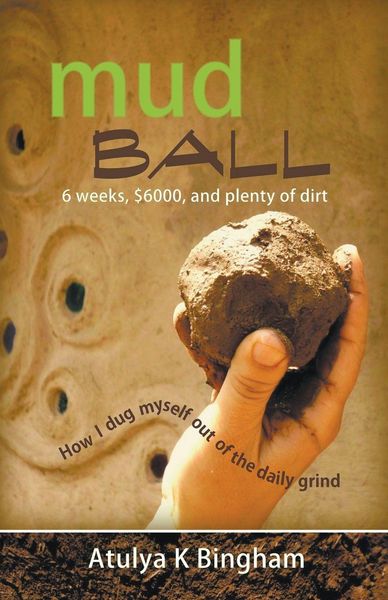 Produktbild: Mud Ball - How I Dug Myself Out of the Daily Grind