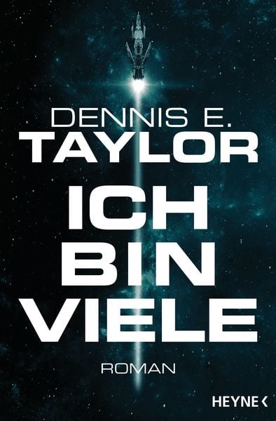 Ich bin viele, Taschenbuch von Dennis E. Taylor, Heyne, 9783453319202
