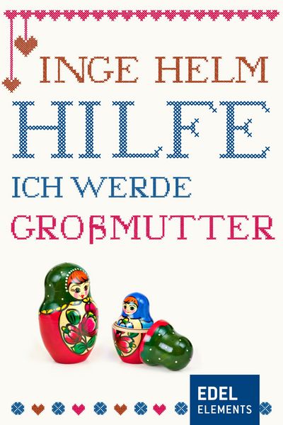 Produktbild: Hilfe, ich werde Gro&szlig;mutter!