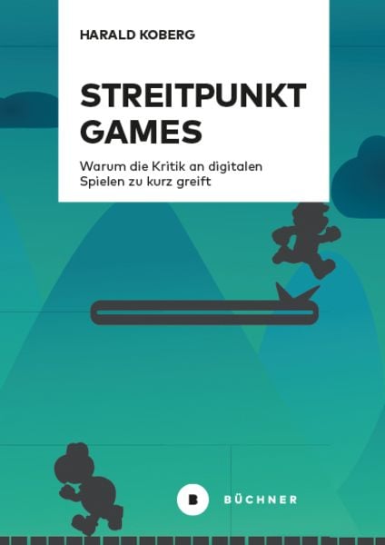 Streitpunkt Games, Taschenbuch von Harald Koberg, Büchner, 978-3-96317-371-4