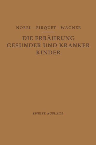 Produktbild: Die Ern&auml;hrung Gesunder und Kranker Kinder f&uuml;r &Auml;rzte und Studierende der Medizin