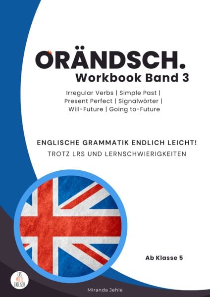 Produktbild: Or&auml;ndsch Workbook Band 3 Irregular Verbs Simple Past Present Perfect Signalw&ouml;rter Will‑Future und Going-to-Future