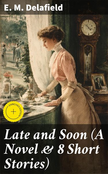 Produktbild: Late and Soon (A Novel & 8 Short Stories)