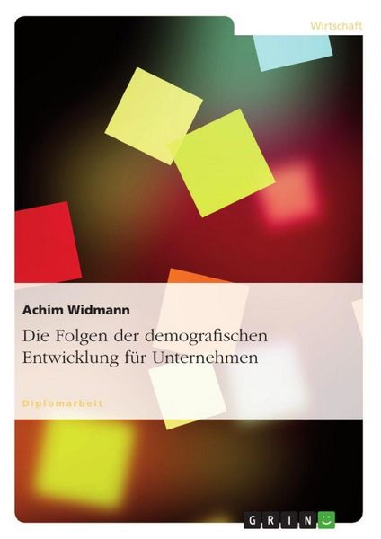 Produktbild: Die Folgen der demografischen Entwicklung f&uuml;r Unternehmen