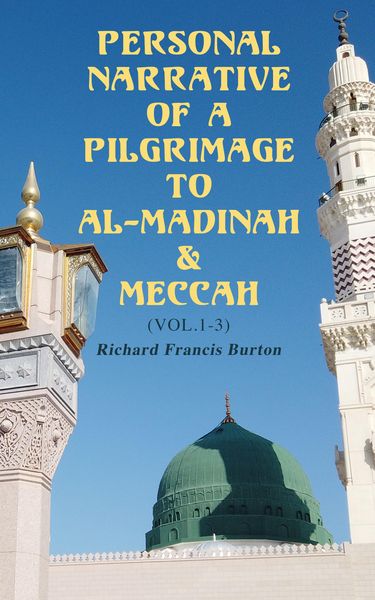 Produktbild: Personal Narrative of a Pilgrimage to Al-Madinah & Meccah (Vol.1-3)