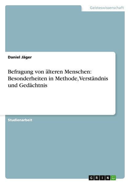 Produktbild: Befragung von &auml;lteren Menschen: Besonderheiten in Methode, Verst&auml;ndnis und Ged&auml;chtnis