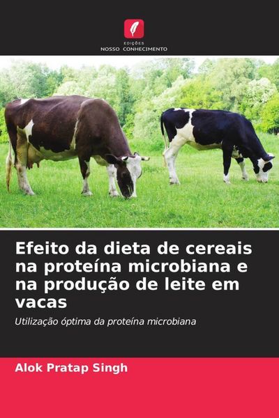 Produktbild: Efeito da dieta de cereais na prote&iacute;na microbiana e na produ&ccedil;&atilde;o de leite em vacas
