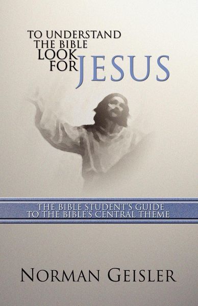 Produktbild: To Understand the Bible Look for Jesus