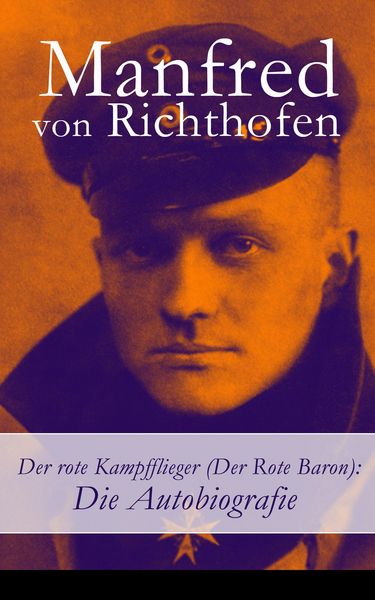 Produktbild: Der rote Kampfflieger (Der Rote Baron): Die Autobiografie