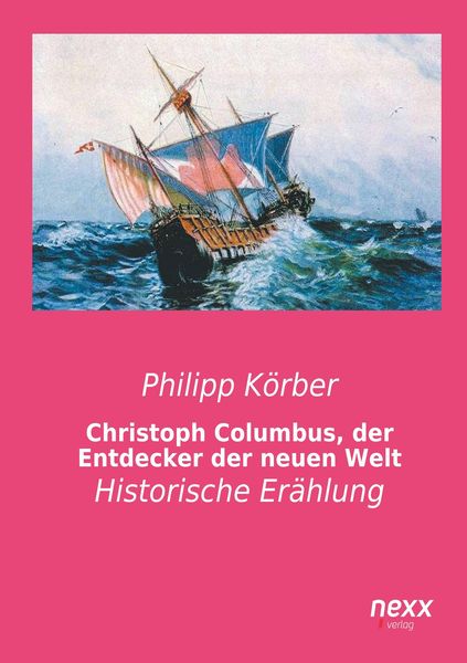 Produktbild: K&ouml;rber, P: Christoph Columbus, der Entdecker der neuen Welt