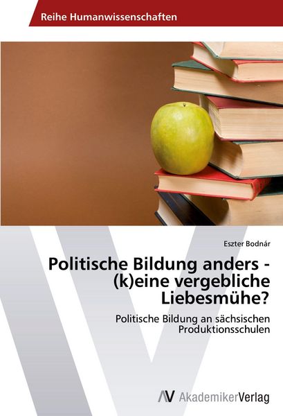 Produktbild: Politische Bildung anders - (k)eine vergebliche Liebesm&uuml;he?
