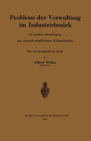 Produktbild: Probleme der Verwaltung im Industriebezirk mit besonderer Ber&uuml;cksichtigung des rheinisch-westf&auml;lischen Kohlendistrikts