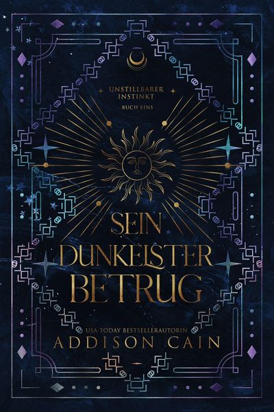 Produktbild: Sein dunkelster Betrug (Uners&auml;ttlicher Instinkt, #1)