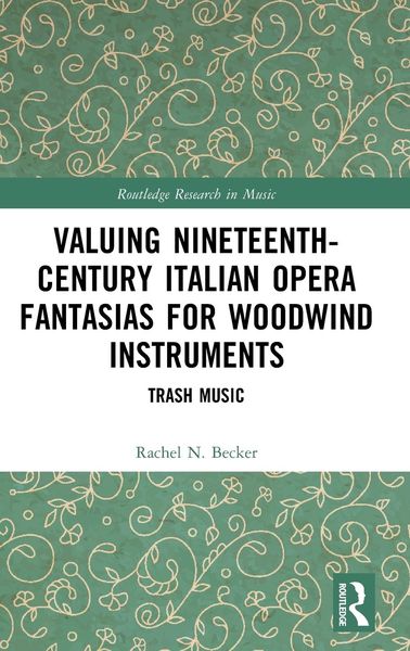 Produktbild: Valuing Nineteenth-Century Italian Opera Fantasias for Woodwind Instruments